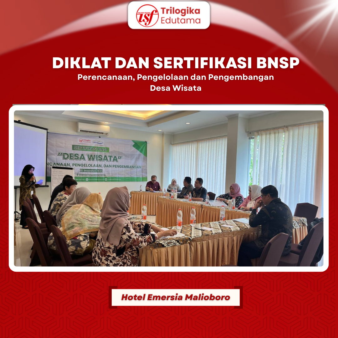 Trilogika Edutama Selenggarakan “Sertifikasi BNSP Skema Perencanaan, Pengelolaan, dan Pengembangan Desa Wisata” Secara Offline di Hotel Emersia Malioboro Yogyakarta